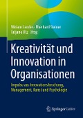 Kreativität und Innovation in Organisationen - 