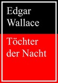 Cover-Bild zum Titel 'Töchter der Nacht' von 'Edgar Wallace'
