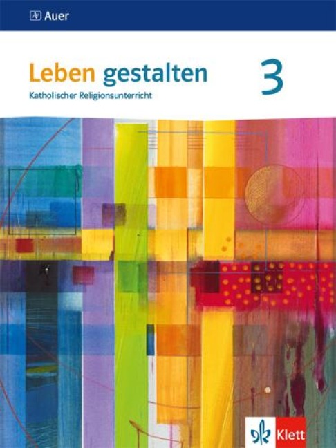 Leben gestalten 3. Schülerbuch Klasse 9/10.  Ausgabe Baden-Württemberg und Niedersachsen - 