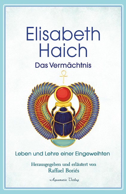 Elisabeth Haich - Das Vermächtnis - Elisabeth Haich