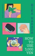 Cover-Bild zum Titel 'How To Use 3,000 Yen' von 'Hika Harada'