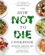 Cover-Bild zum Titel 'The How Not To Die Cookbook' von 'Michael Greger, Gene Stone'