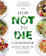 Cover-Bild zum Titel 'The How Not To Die Cookbook' von 'Michael Greger, Gene Stone'