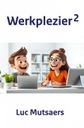 Werkplezier 2 - Luc Mutsaers