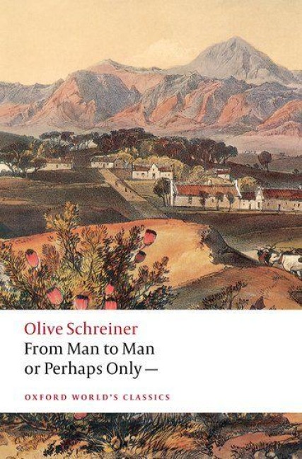 From Man to Man or Perhaps Only-- - Olive Schreiner, Dorothy Driver