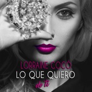 Cover-Bild zum Titel 'Lo que quiero de ti' von 'Lorraine Cocó'