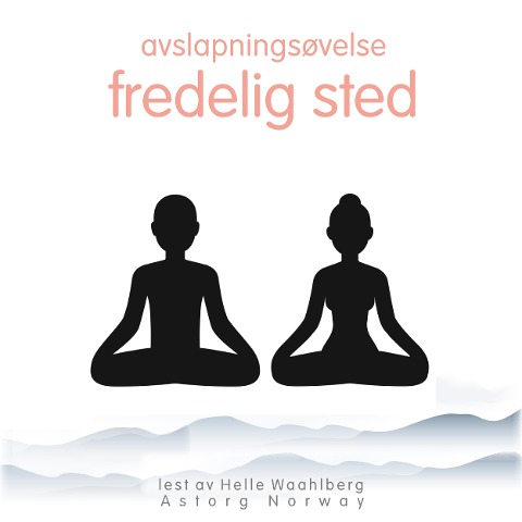 Avslapningsøvelse fredelig sted - Frédéric Garnier
