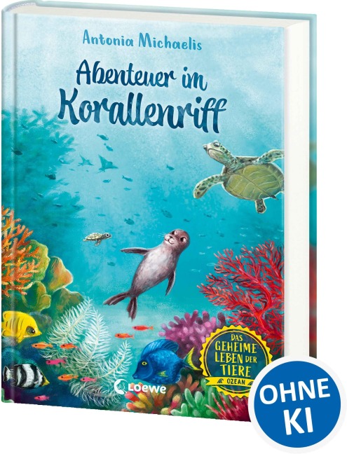 Das geheime Leben der Tiere (Ozean) - Abenteuer im Korallenriff - Antonia Michaelis