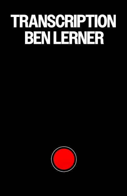 Transcription - Ben Lerner