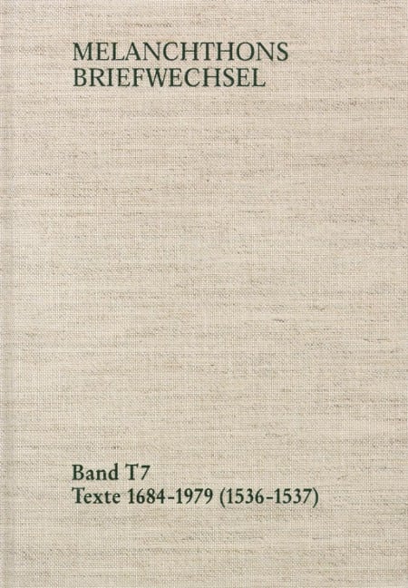 Melanchthons Briefwechsel / Band T 7: Texte 1684-1979 (1536-1537) - Philipp Melanchthon