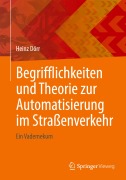 Cover-Bild zum Titel 'Begrifflichkeiten und Theorie zur Automatisierung im Straßenverkehr' von 'Heinz Dörr'