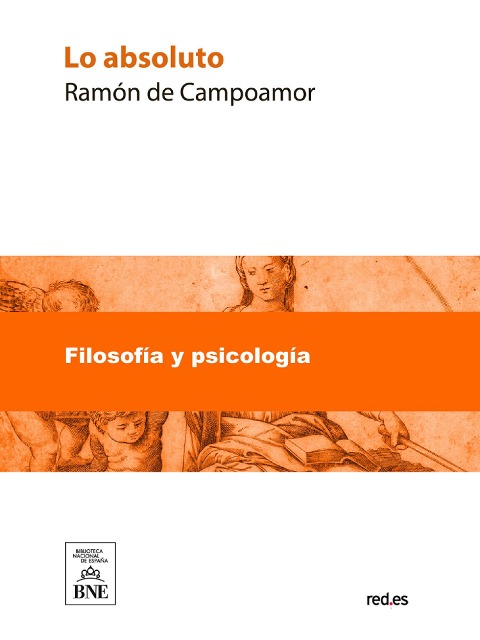 Lo absoluto - Ramón De Campoamor