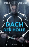 Cover-Bild zum Titel 'Dach der Hölle' von 'Sabine Richling'
