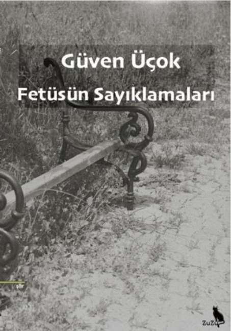 Fetüsün Sayiklamalari - Güven Ücok