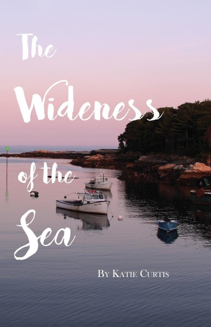 The Wideness of the Sea - Katie Curtis