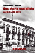 Una storia socialista - Ferdinando Leonzio