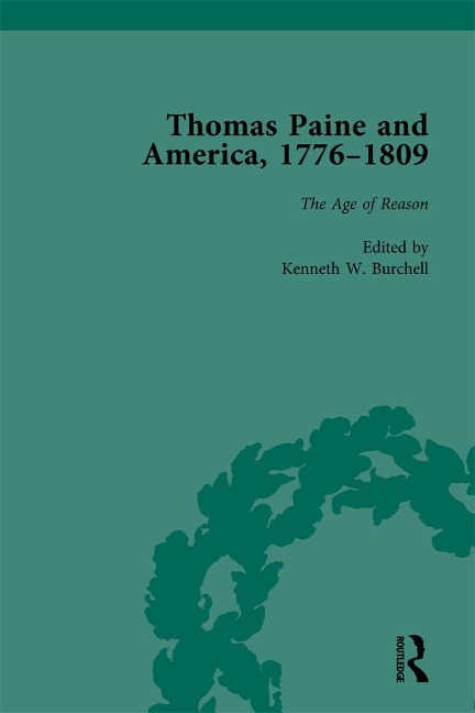 Thomas Paine and America, 1776-1809 Vol 3 - Kenneth W Burchell