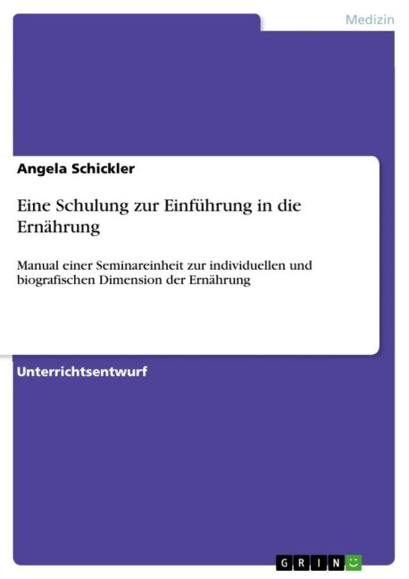 Eine Schulung zur Einführung in die Ernährung - Angela Schickler
