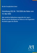 Cover-Bild zum Titel 'Verordnung (EG) Nr. 765/2006 des Rates vom 18. Mai 2006' von 'Rat der Europäischen Union'