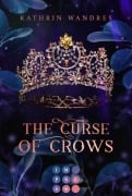 The Curse of Crows (Broken Crown 2) - Kathrin Wandres