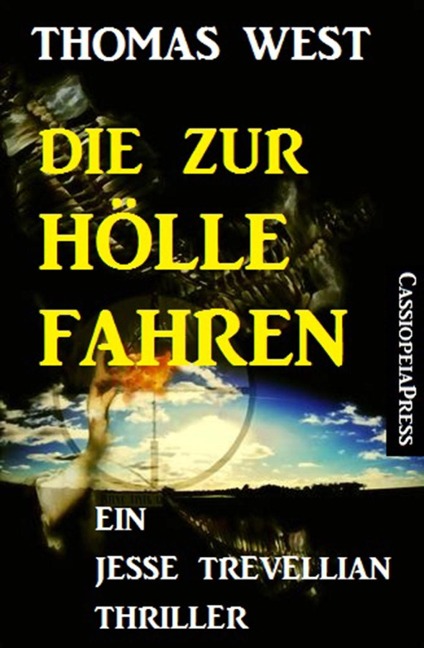 Die zur Hölle fahren: Ein Jesse Trevellian Thriller - Thomas West