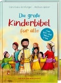 Die große Kinderbibel für alle. Die bekanntesten Geschichten aus der Bibel für Kinder erzählt. Originell & farbenfroh illustriert. Ab 6 Jahren oder zum Vorlesen in der Familie, Kita & Grundschule - Christiane Herrlinger