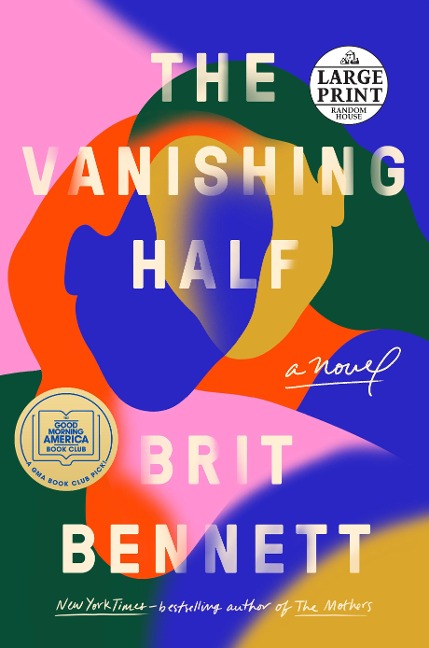 The Vanishing Half: A GMA Book Club Pick (a Novel) - Brit Bennett