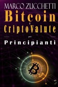 Cover-Bild zum Titel 'Bitcoin e criptovalute per principianti' von 'Marco Zucchetti'