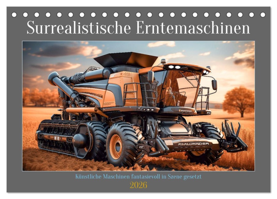 Surrealistische Erntemaschinen (Tischkalender 2026 DIN A5 quer), CALVENDO Monatskalender - Steffen Gierok-Latniak