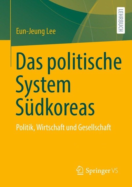 Das politische System Südkoreas - Eun-Jeung Lee