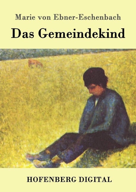 Das Gemeindekind - Marie von Ebner-Eschenbach