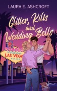 Cover-Bild zum Titel 'Glitter, Kilts & Wedding Bells' von 'Laura E. Ashcroft'