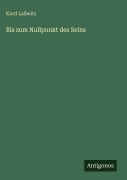 Cover-Bild zum Titel 'Bis zum Nullpunkt des Seins' von 'Kurd Laßwitz'