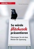 Cover-Bild zum Titel 'So würde Hitchcock präsentieren' von 'Michael Moesslang'
