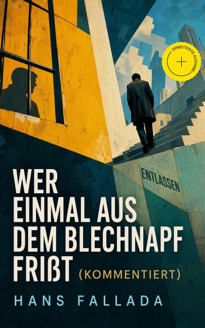 Wer einmal aus dem Blechnapf frißt (Kommentiert) - Hans Fallada