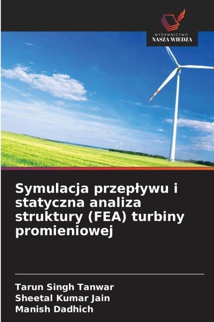 Symulacja przep¿ywu i statyczna analiza struktury (FEA) turbiny promieniowej - Tarun Singh Tanwar, Sheetal Kumar Jain, Manish Dadhich