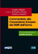 Commentario alla Convenzione Europea dei Diritti dell'Uomo - Angela Allegria, Domenico Di Leo, Federica Federici