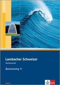 Lambacher Schweizer. 11. Schuljahr. Basistraining. Arbeitsheft plus Lösungen. Bayern - 