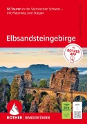 Cover-Bild zum Titel 'ROTHER Wanderführer Elbsandsteingebirge. 58 Touren in der Sächsischen Schweiz - mit Malerweg und Stiegen' von 'Franz Hasse, Christoph Hasse'