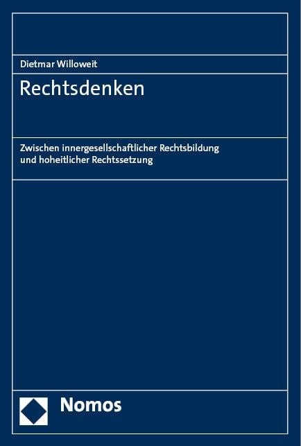 Rechtsdenken - Dietmar Willoweit, Steffen Schlinker
