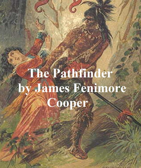 The Pathfinder - James Fenimore Cooper