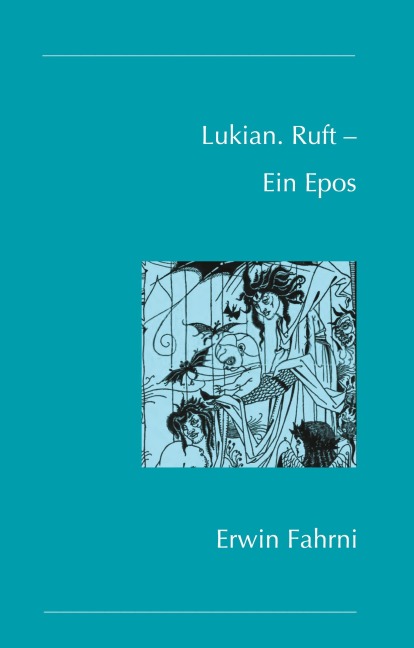 Lukian. Ruft - Ein Epos - Erwin Fahrni