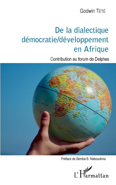 De la dialectique démocratie / développement en Afrique - Tete-Adjalogo