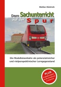 Cover-Bild zum Titel 'Dem Sachunterricht auf der Spur' von 'Stefan Dietrich'