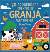 Cover-Bild zum Titel '20 Acogedores Cuentos De Granja Para Dormir' von 'Blume Potter'