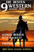 Cover-Bild zum Titel 'Die besten 9 Western August 2022' von 'Alfred Bekker, Pete Hackett, Thomas West'