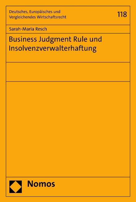 Business Judgment Rule und Insolvenzverwalterhaftung - Sarah-Maria Resch