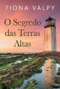 O segredo das terras altas - Fiona Valpy