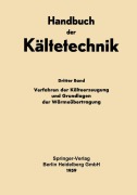 Cover-Bild zum Titel 'Verfahren der Kälteerzeugung und Grundlagen der Wärmeübertragung' von ''