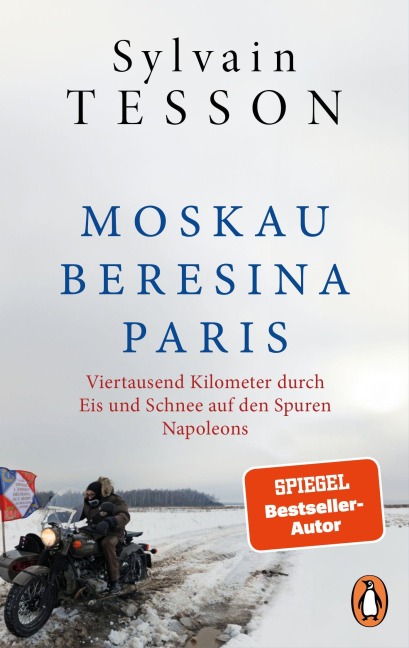 Moskau - Beresina - Paris - Sylvain Tesson